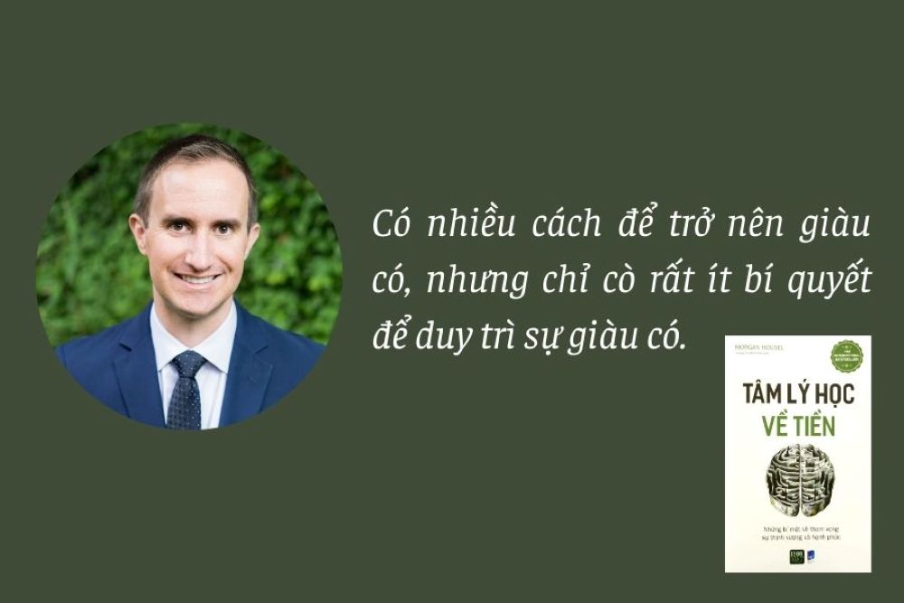 Tâm Lý Học Về Tiền - Morgan Housel 2 Ý Tưởng Cốt Lõi: Tiền Là Câu Chuyện Về Hành Vi, Không Phải Trí Thông Minh