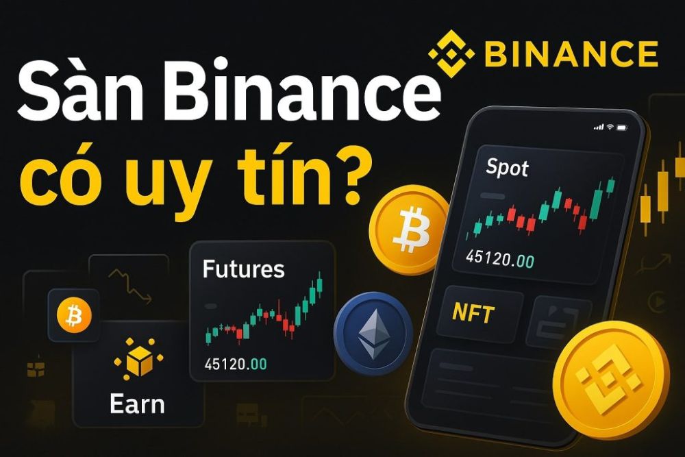 Sàn Binance Có Uy Tín Không?