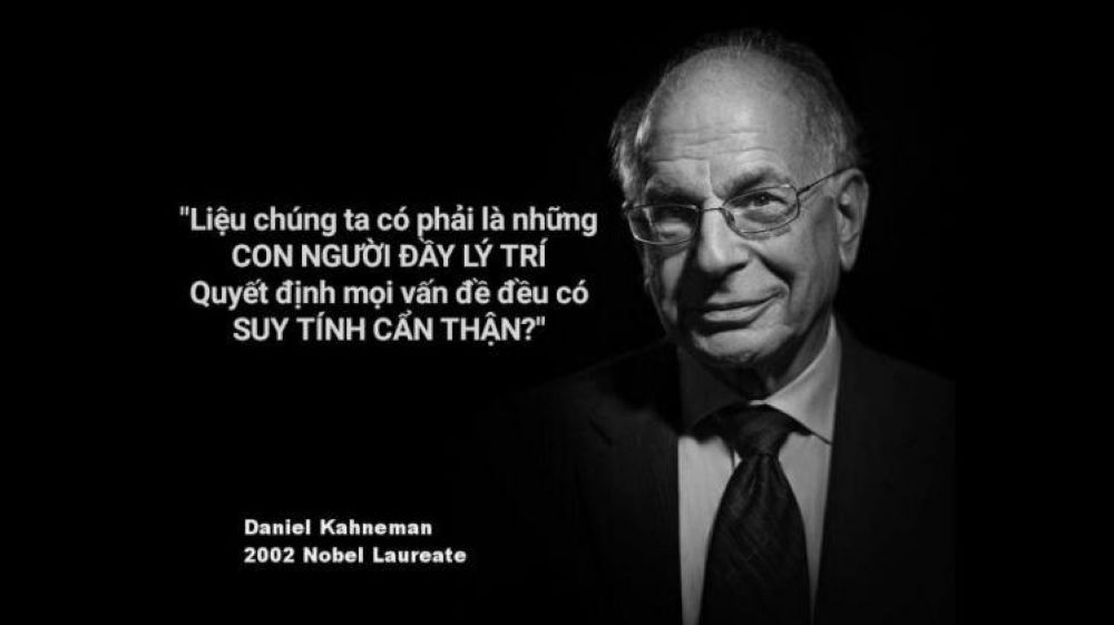 Daniel Kahneman Là Ai Và Vì Sao Nên Tin Cuốn Sách Này?