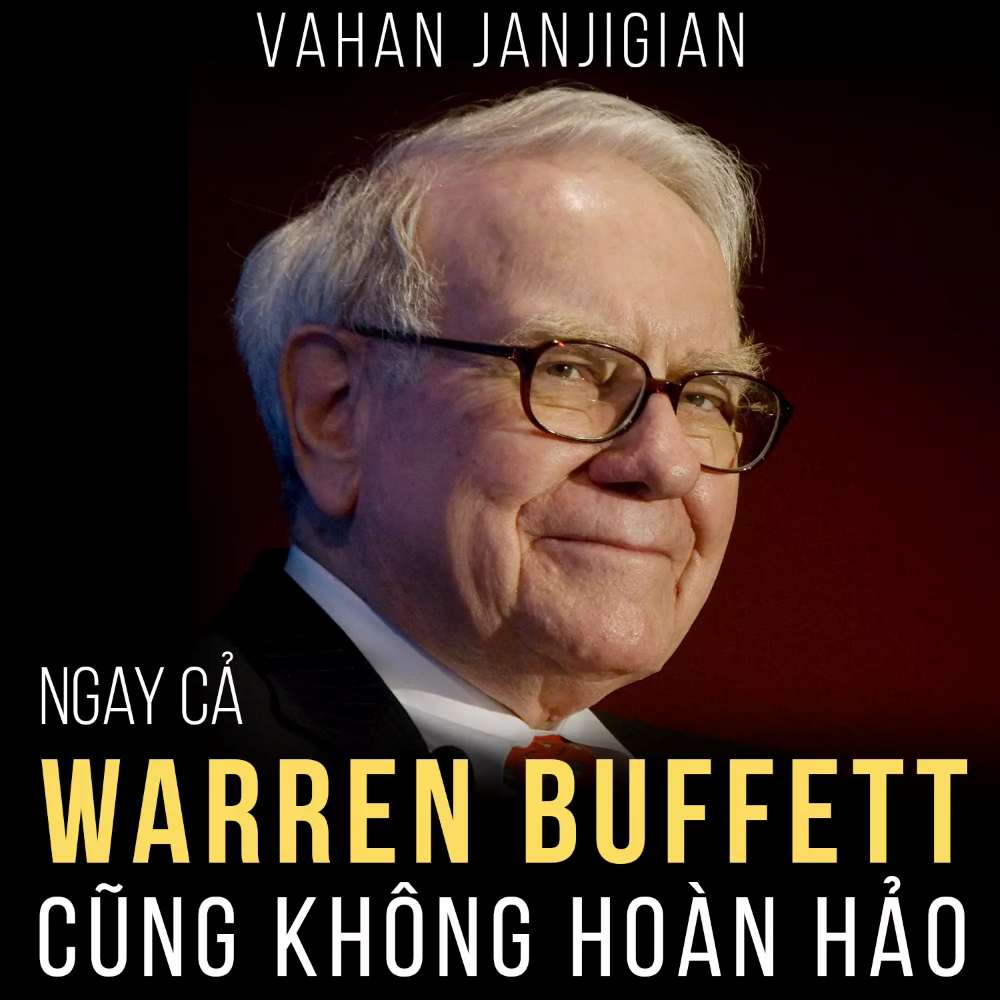 Ngay Cả Buffett Cũng Không Hoàn Hảo Là Gì?