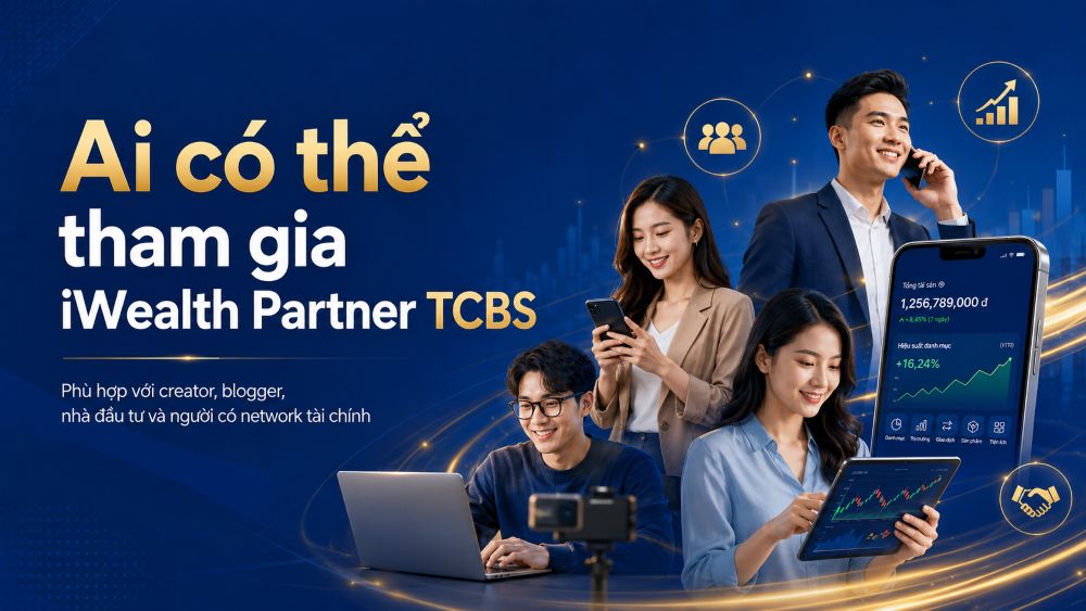 Ai Có Thể Tham Gia Iwealth Partner Tcbs?