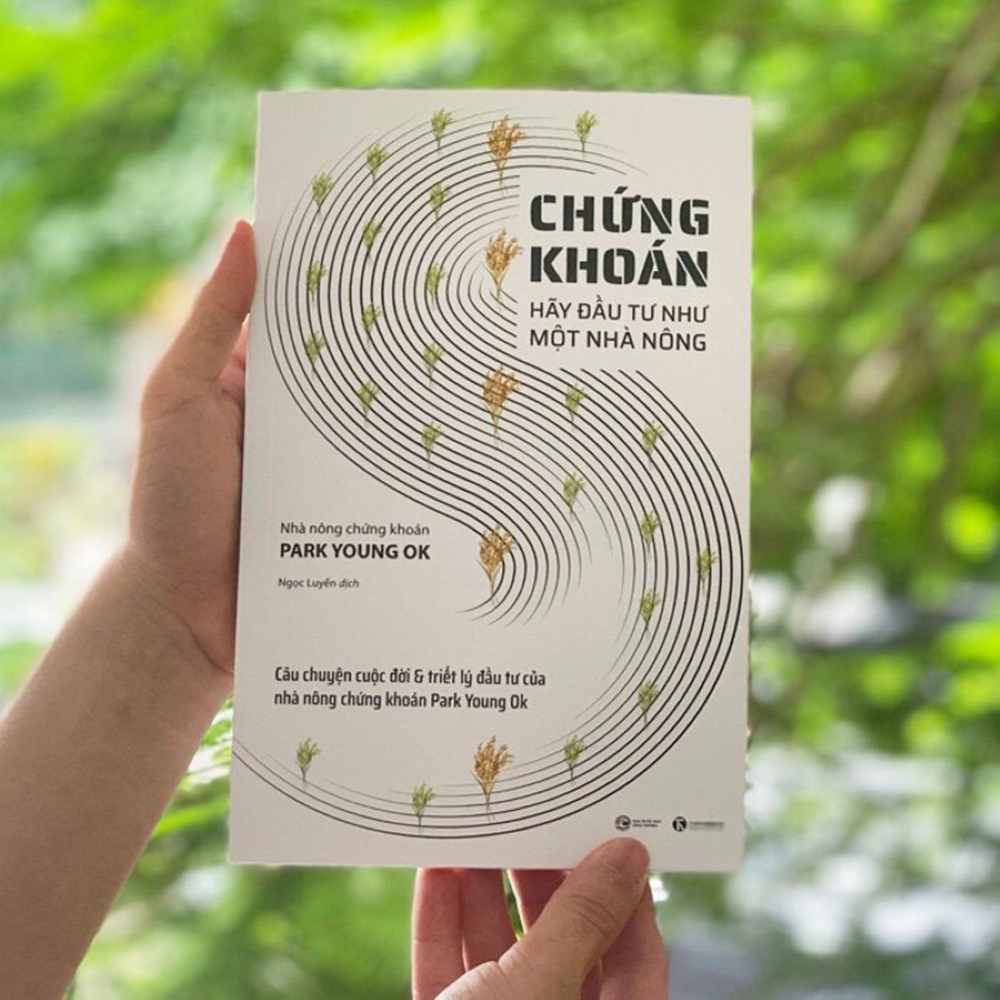 Chứng Khoán: Hãy Đầu Tư Như Một Nhà Nông 2 Điều Mình Thích Nhất: Sách Kéo Nhà Đầu Tư Ra Khỏi Tâm Lý “Đánh Bạc”