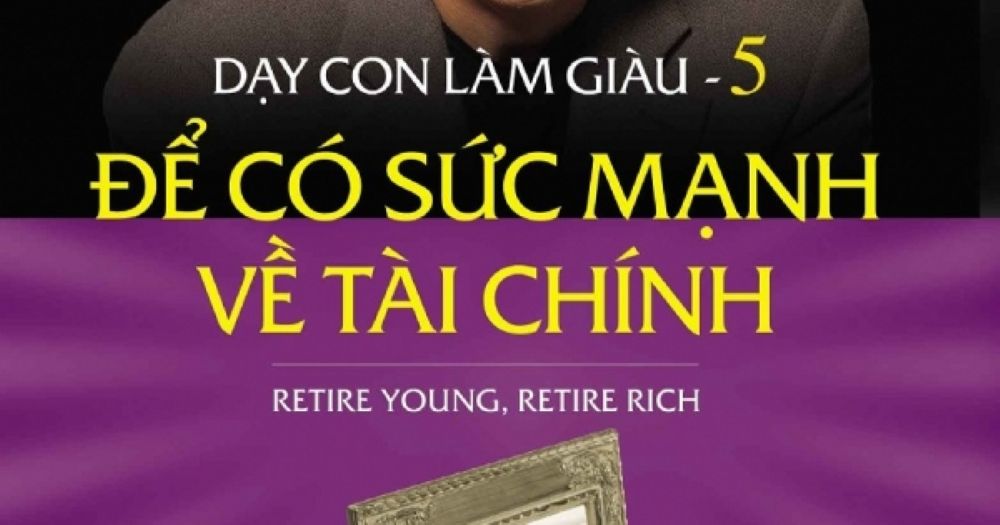 Những Bài Học Từ Để Có Sức Mạnh Về Tài Chính