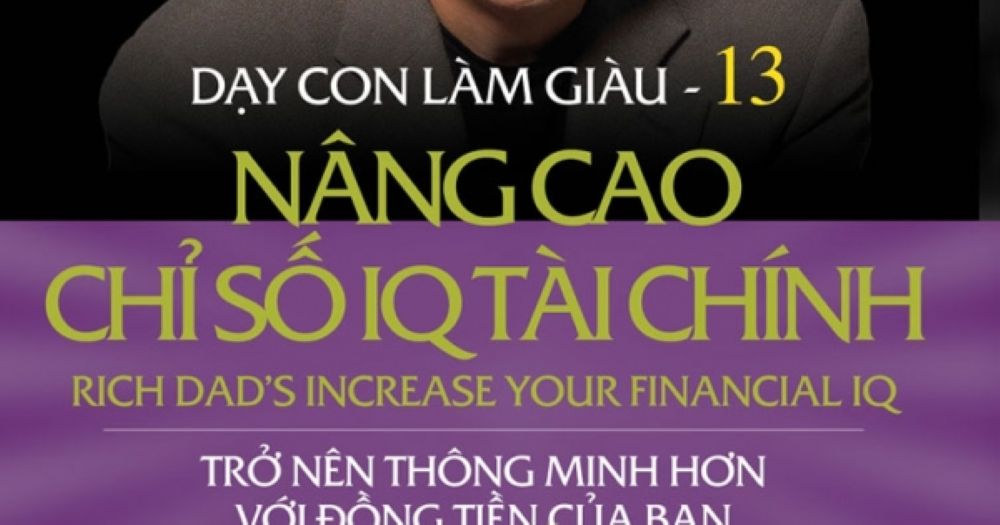 Nâng Cao Chỉ Số Iq Tài Chính 1 Tổng Quan Về Cuốn Sách Nâng Cao Chỉ Số Iq Tài Chính