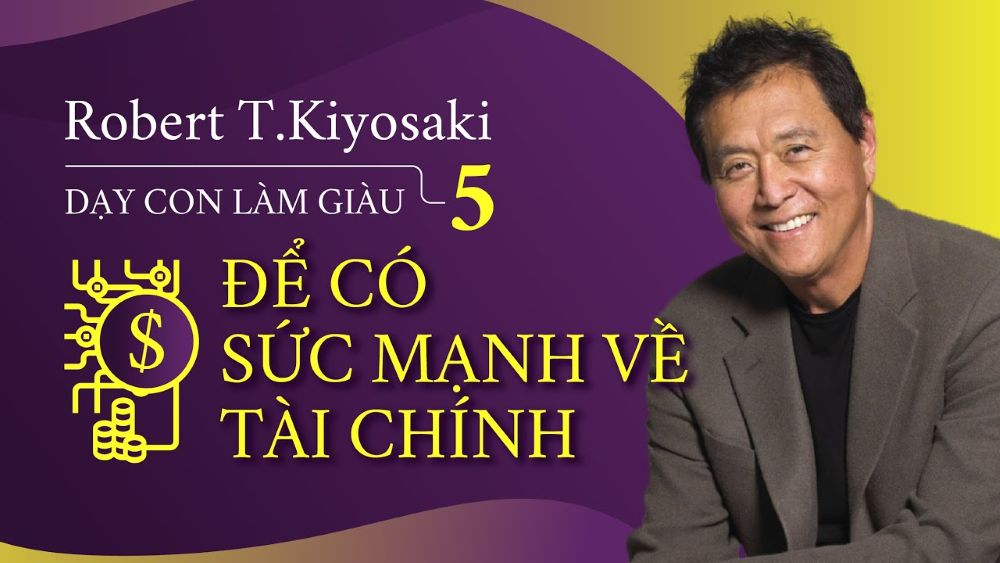 Tổng Quan Về Cuốn Sách Để Có Sức Mạnh Về Tài Chính